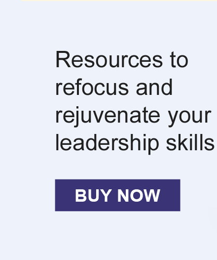 Resources to refocus and rejuvenate your leadership skills - Buy Now