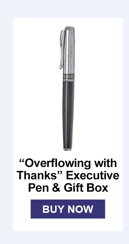 &ldquo;Overflowing with Thanks&rdquo; Executive Pen & Gift Box